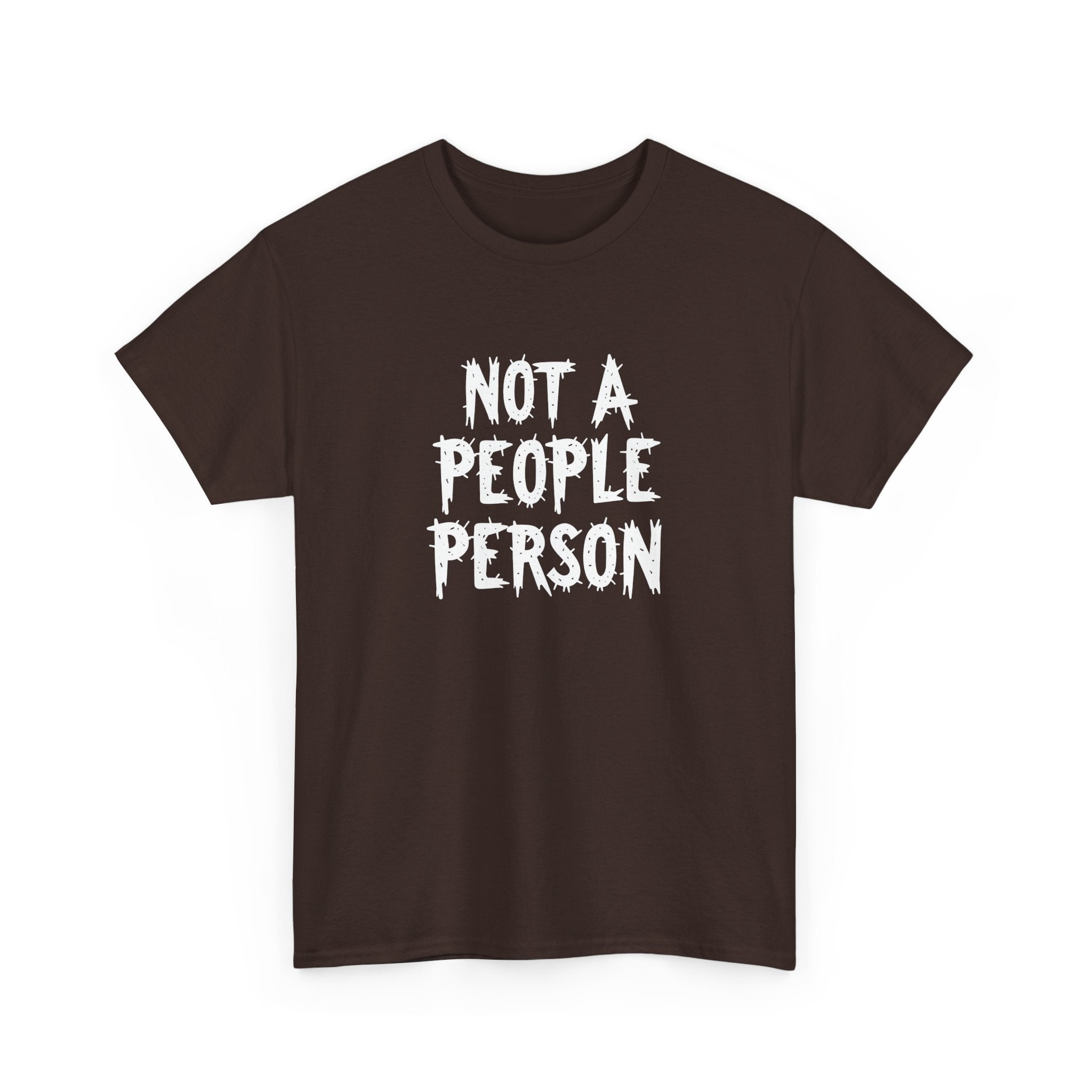 T-Shirt — "Not A People Person" Graphic Tee for Introverts & Anti‑Social Humor