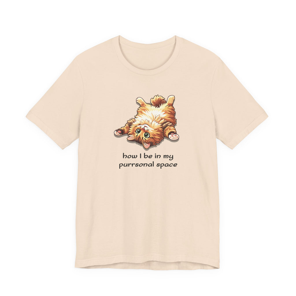 Cat Nap T‑Shirt — "How I Be In My Purrsonal Space" Cute Relaxed Cat Graphic Tee