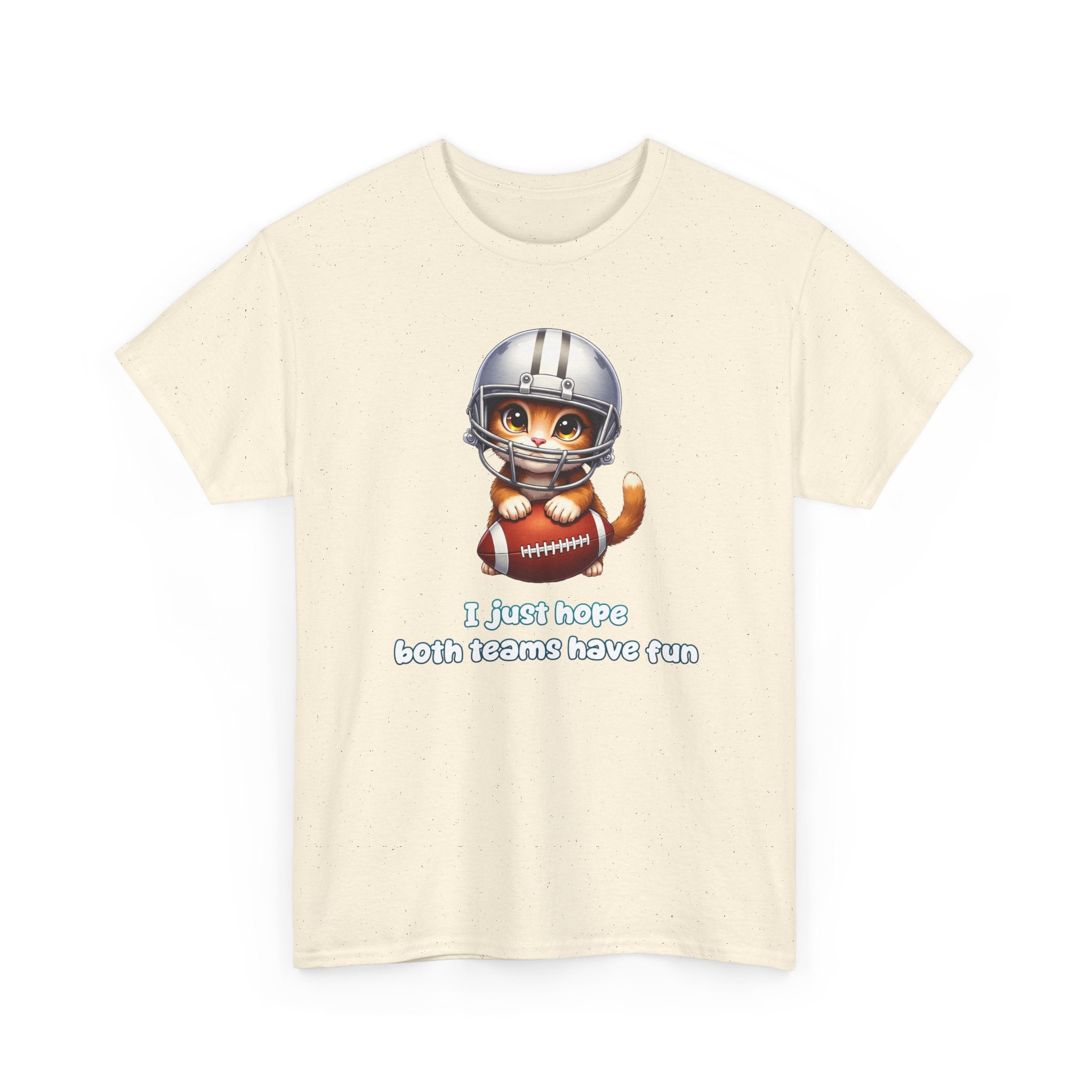 Cute Cat Football T-Shirt — "I just hope both teams have fun"