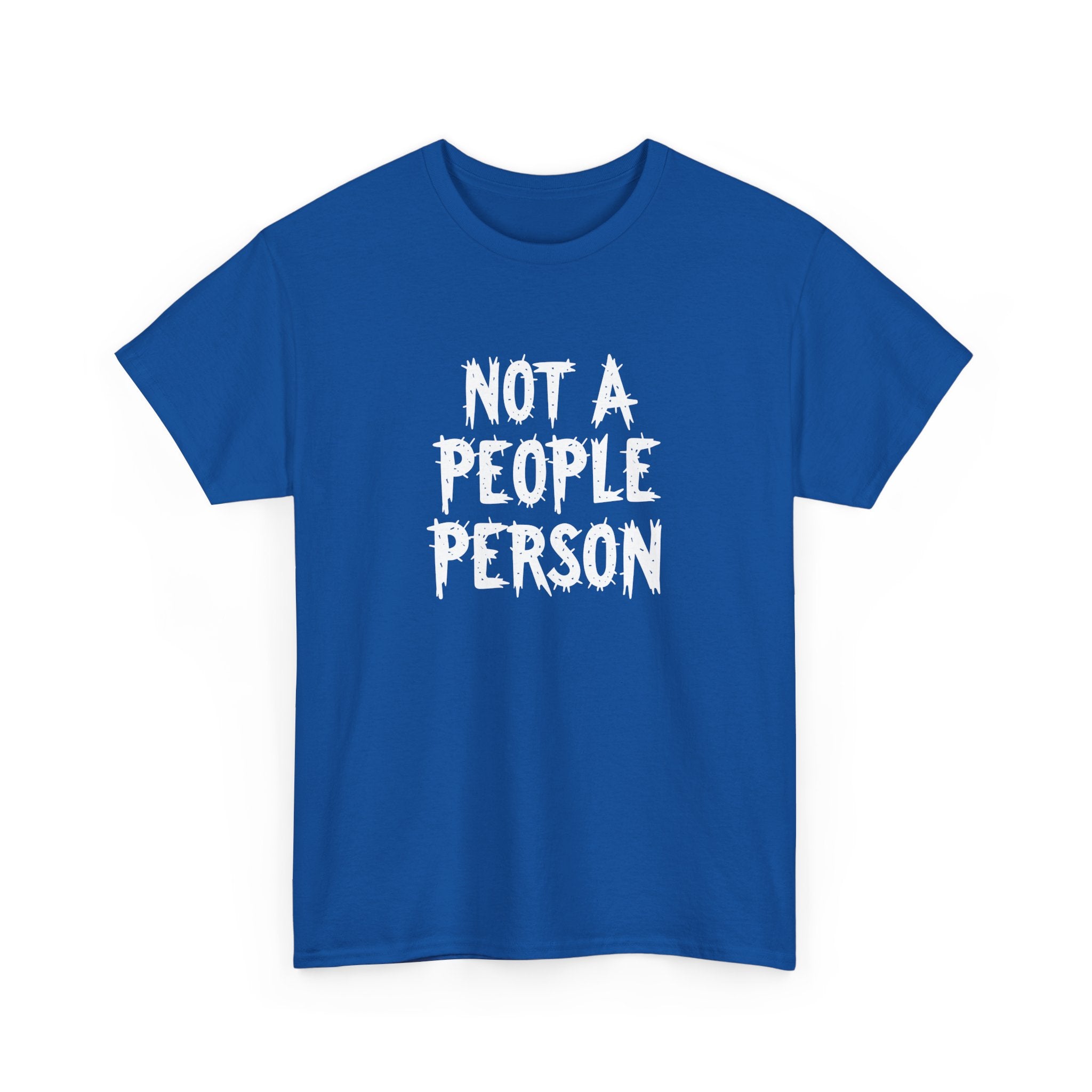 T-Shirt — "Not A People Person" Graphic Tee for Introverts & Anti‑Social Humor