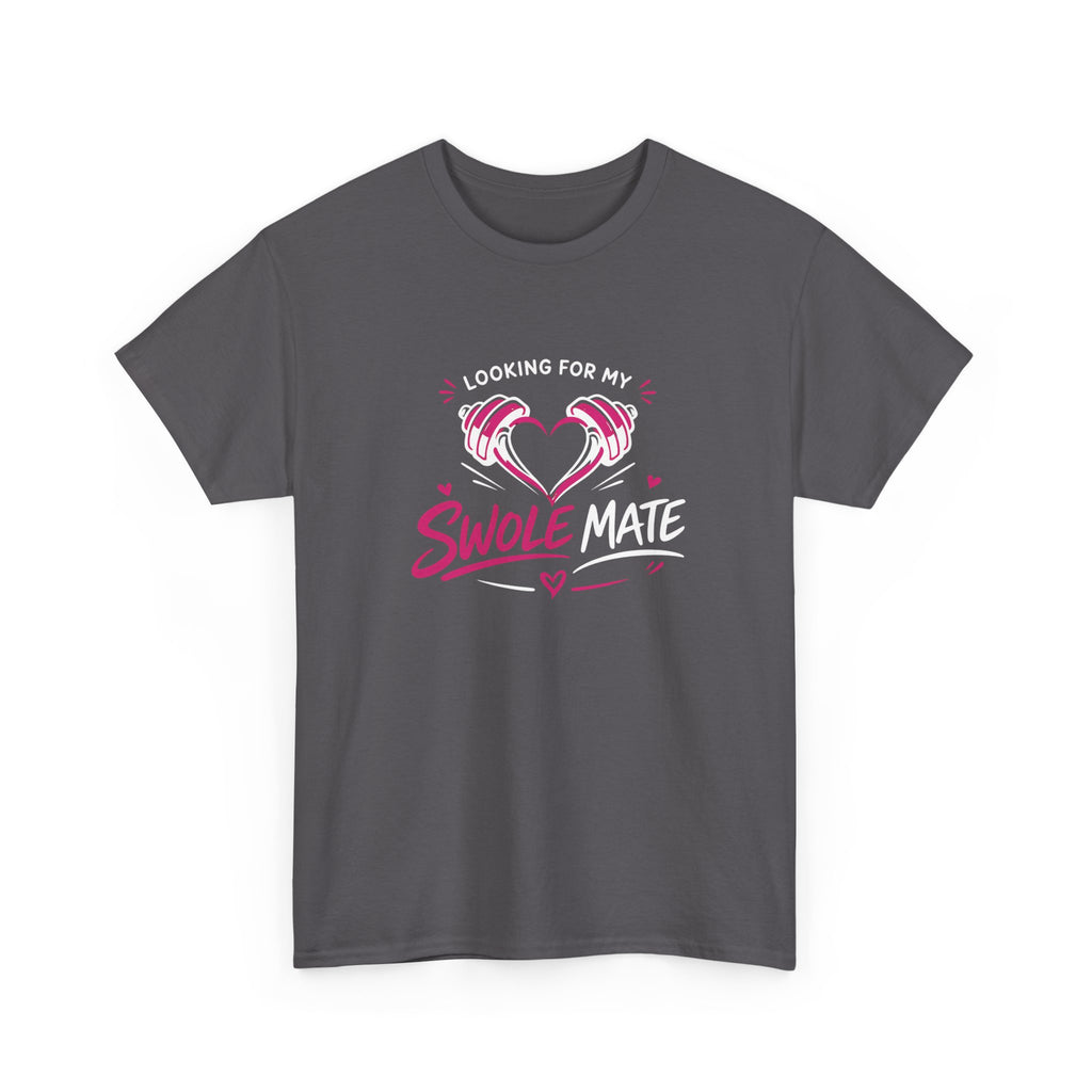 T-Shirt — "Looking For My Swole Mate" Funny Gym Fitness Tee