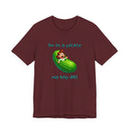 T-Shirt — “I’m in a Pickle, No Big Dill” Funny Pickle Graphic Tee