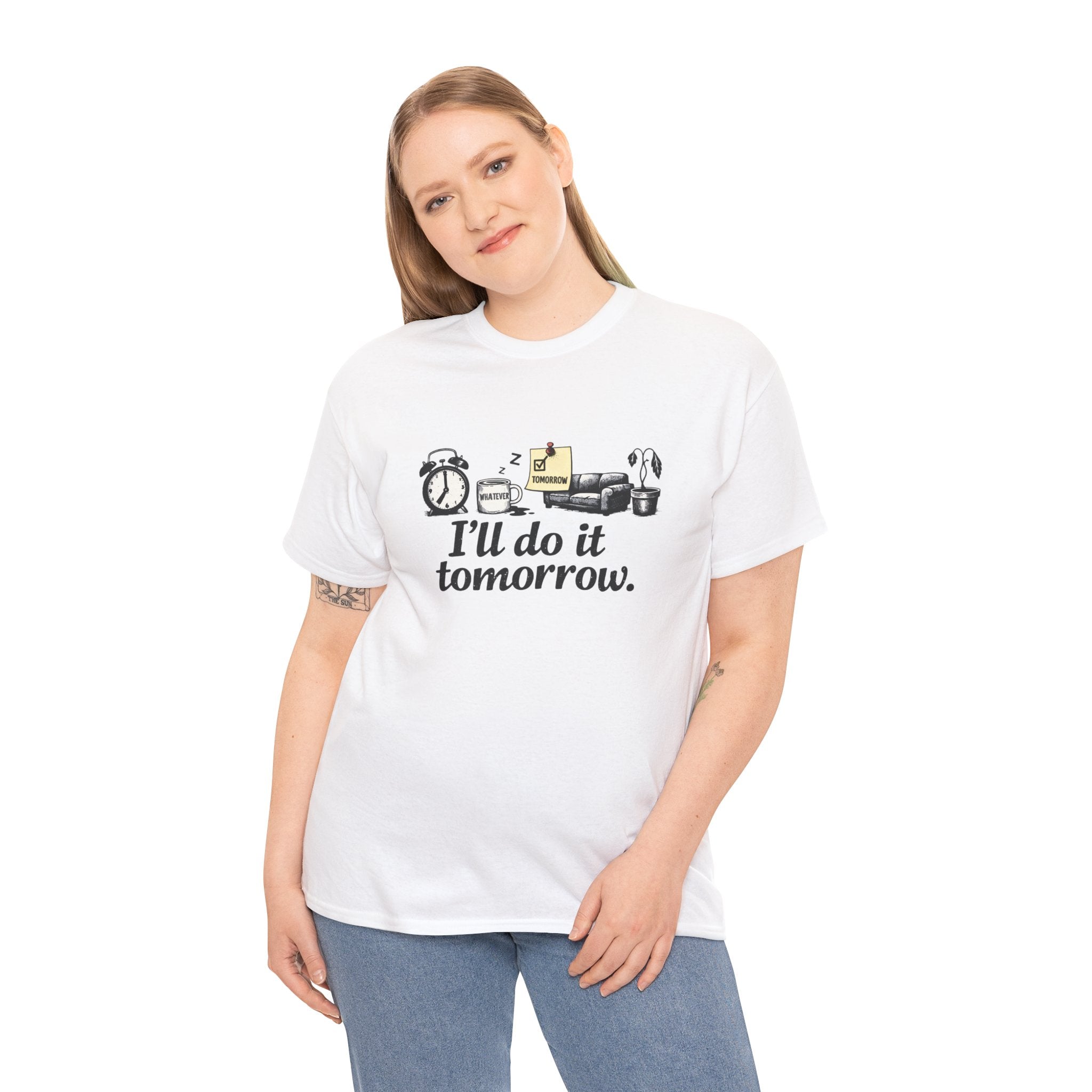 I'll Do It Tomorrow - Funny Procrastination Tee