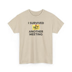 Funny 'I Survived Yet Another Meeting' T-Shirt