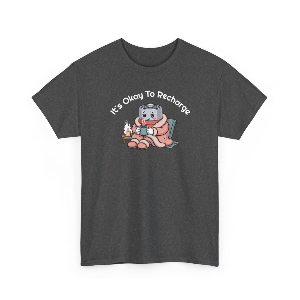 It's Okay to Recharge T-Shirt — Relaxing Self-Care Tee with Cute Battery Design