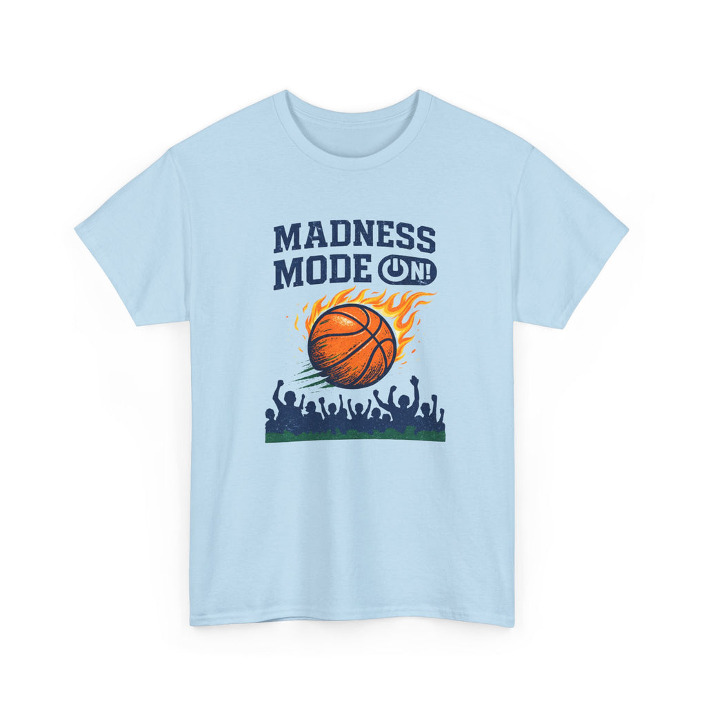Madness Mode On Basketball Fan Sports T-Shirt