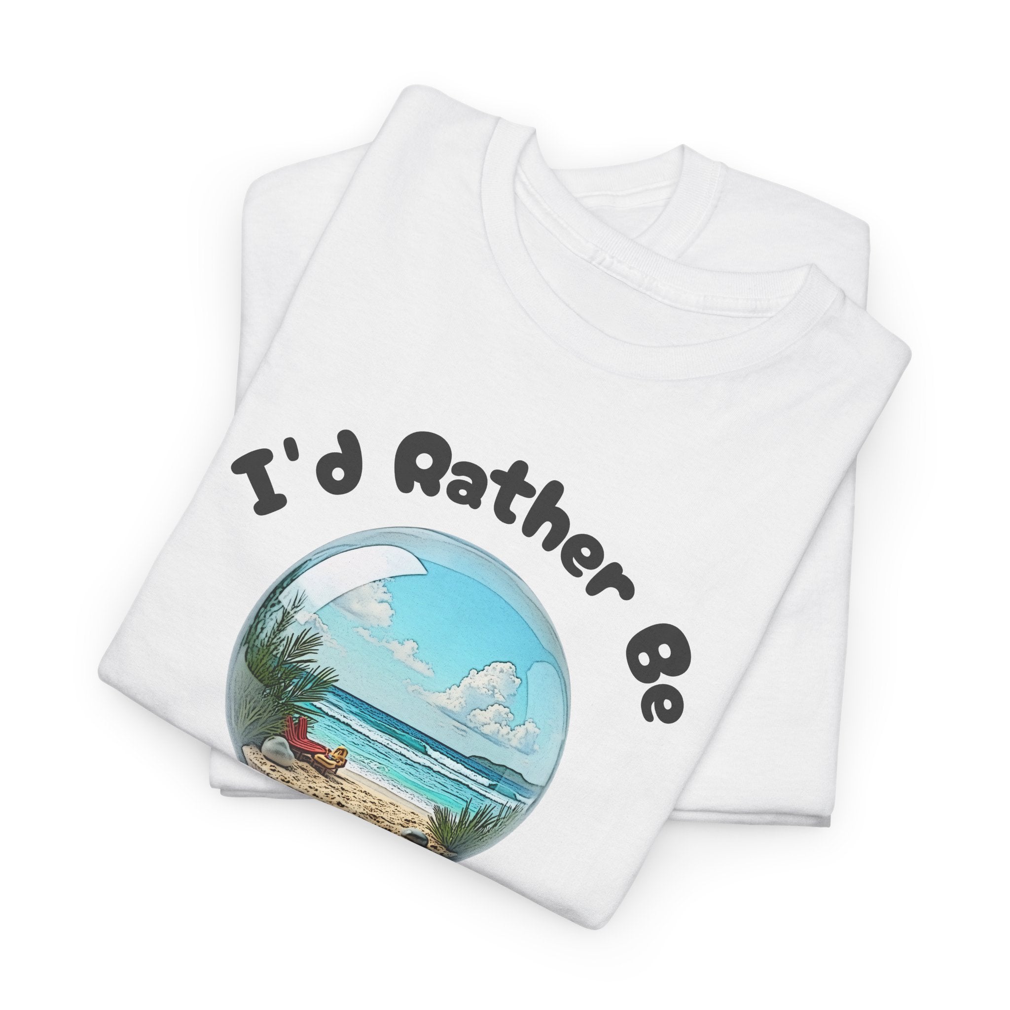I'd Rather Be At The Beach T-Shirt — Beach Vibes Graphic Tee