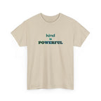 Kind Is Powerful T-Shirt — Inspirational Minimalist Tee