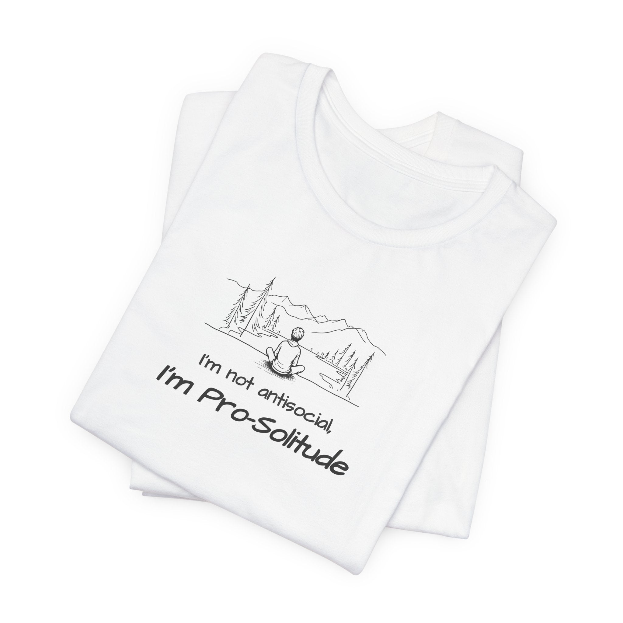 T‑Shirt — "I'm not antisocial, I'm Pro‑Solitude" Mountain Introvert Graphic Tee