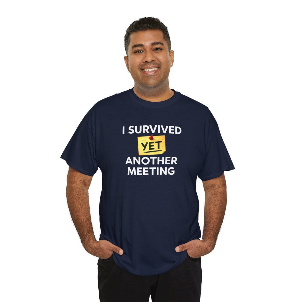 Funny 'I Survived Yet Another Meeting' T-Shirt