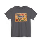 Sports Ticket Price T‑Shirt - "Need Tickets Will Trade Kid's Tuition" Funny Sports Parent Tee