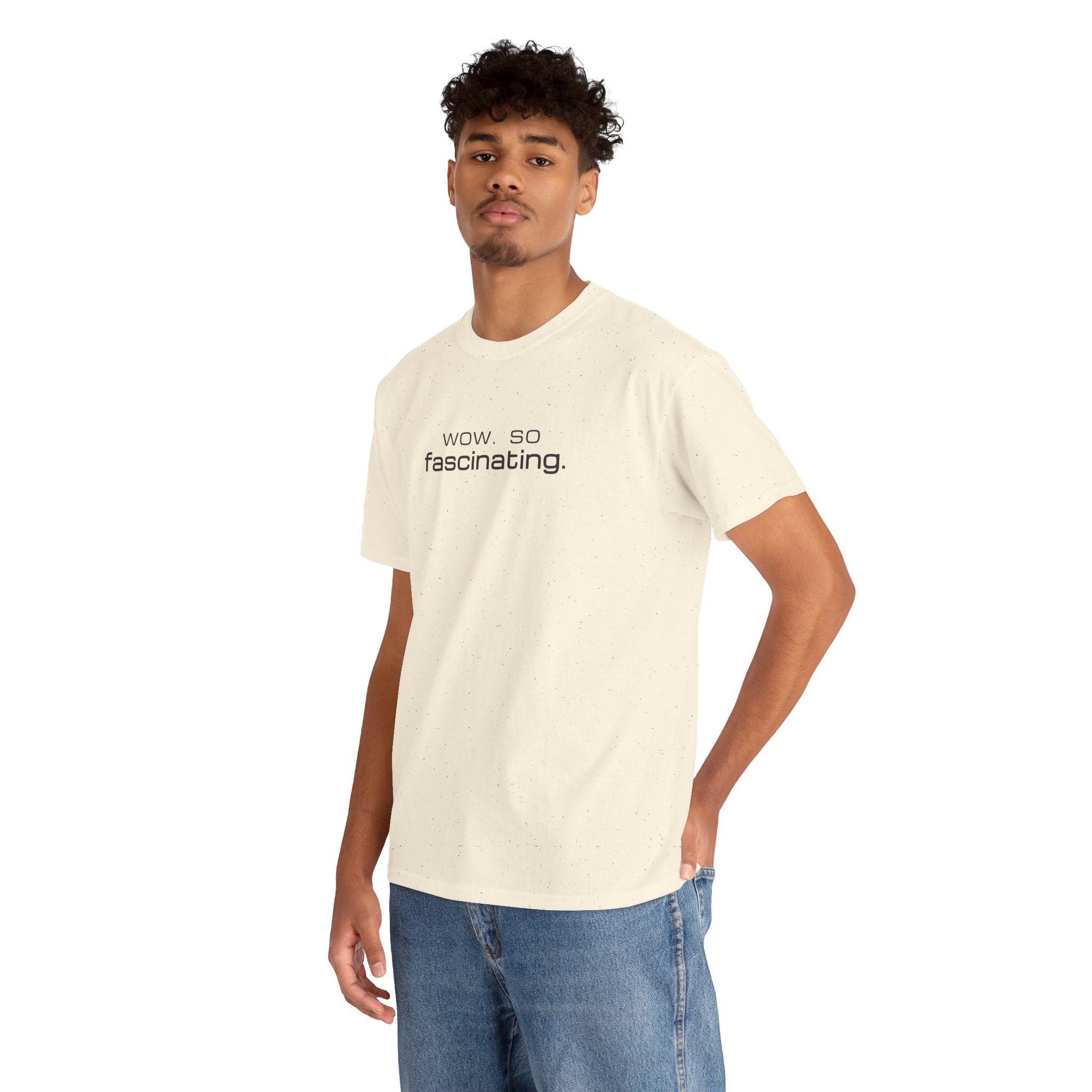 Sarcastic Humor T-Shirt — wow. so fascinating. Minimalist Text Tee