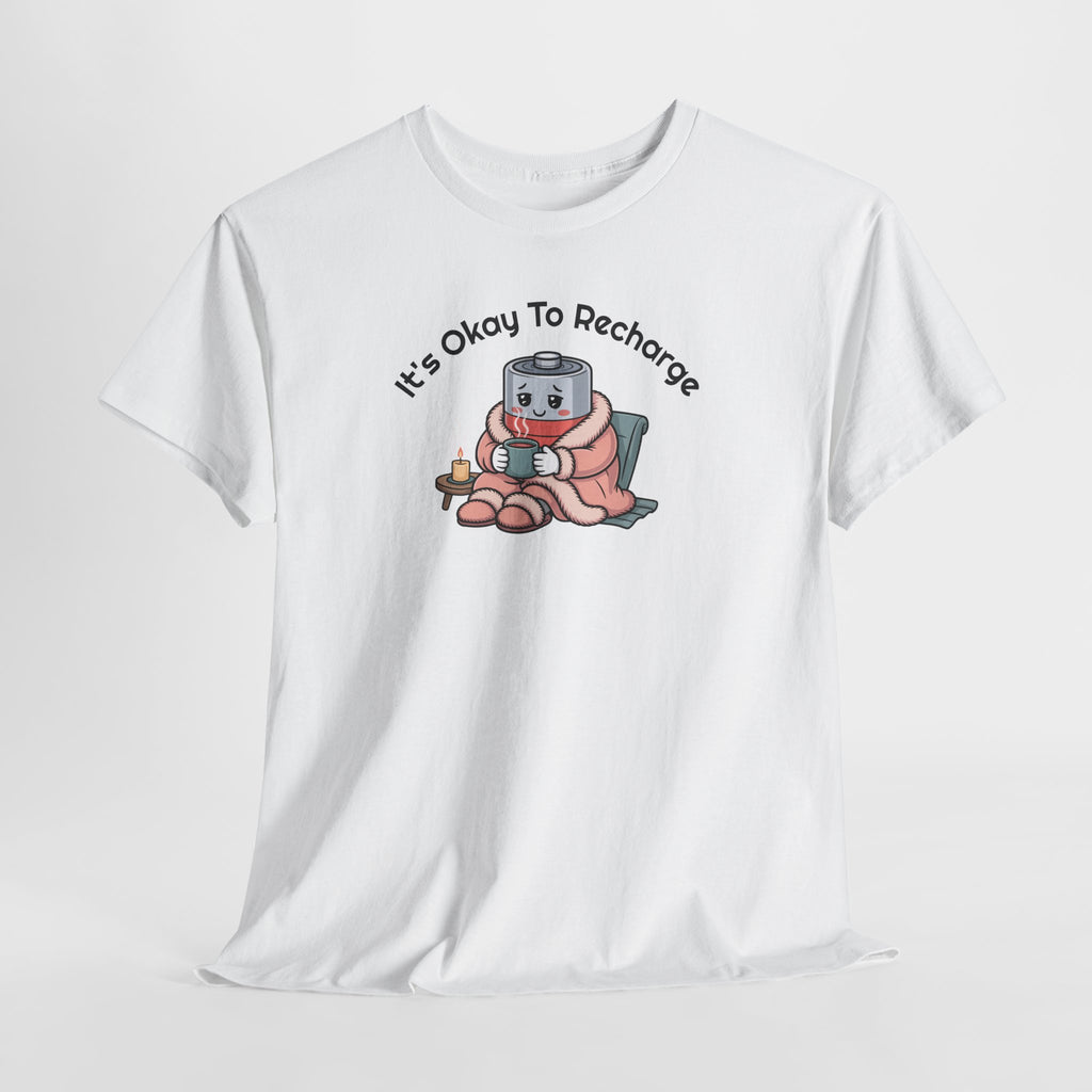 It's Okay to Recharge T-Shirt — Relaxing Self-Care Tee with Cute Battery Design