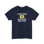 Funny 'I Survived Yet Another Meeting' T-Shirt