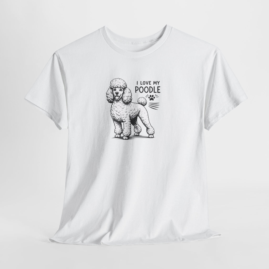 Poodle Dog T-Shirt — "I Love My Poodle" Tee