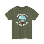 I'd Rather Be At The Beach T-Shirt — Beach Vibes Graphic Tee