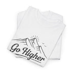Go Higher Mountain Tee — Inspirational Outdoor Hiking  Climbing Graphic T-Shirt