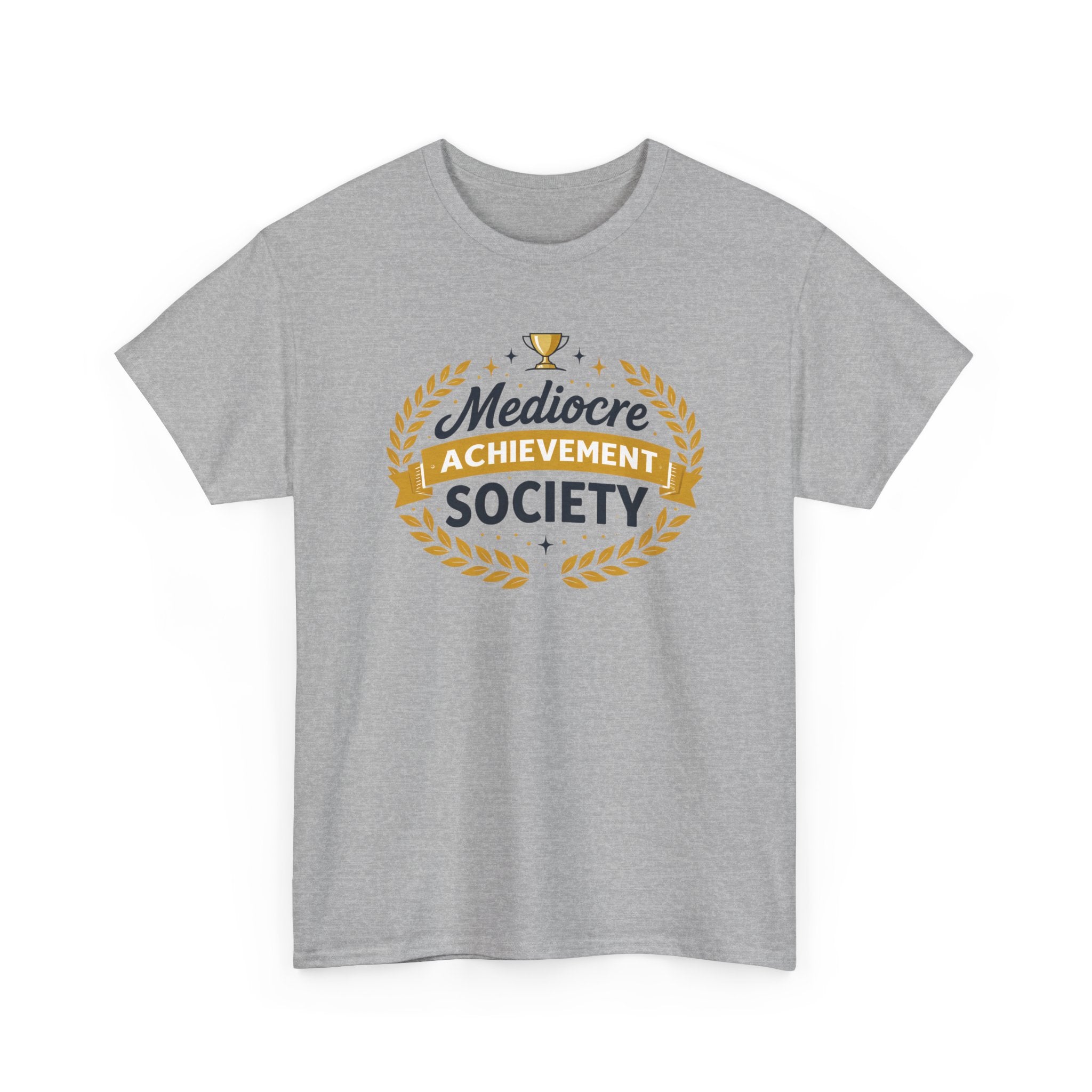 Mediocre Achievement Society T-Shirt — Funny Sarcastic Tee