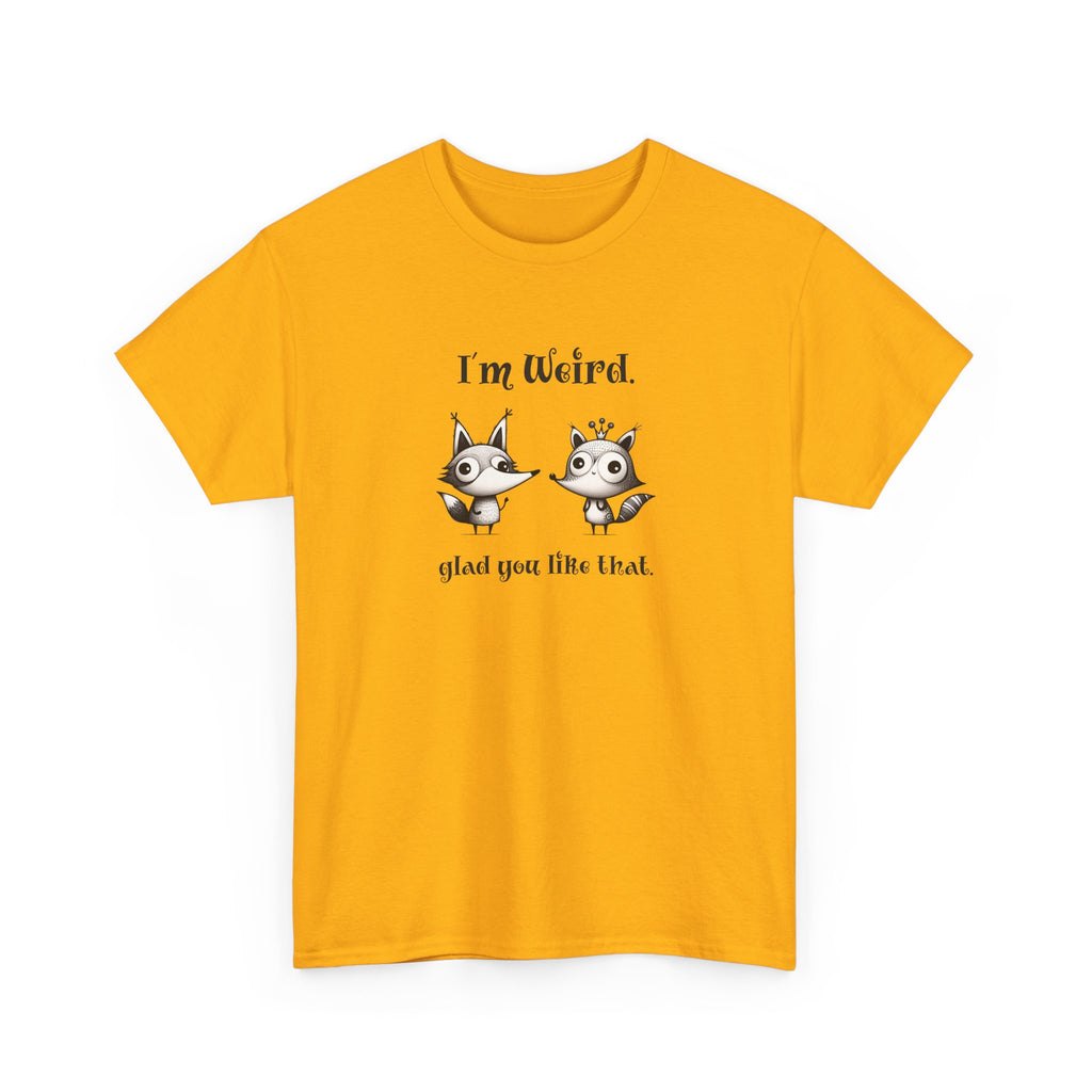 "I'm Weird. Glad You Like That." Weird Foxes T‑Shirt — Cute Retro Animal Tee
