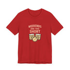 Weekends Are Too Short Tee — Vintage Calendar & Clock Graphic Short Sleeve Shirt