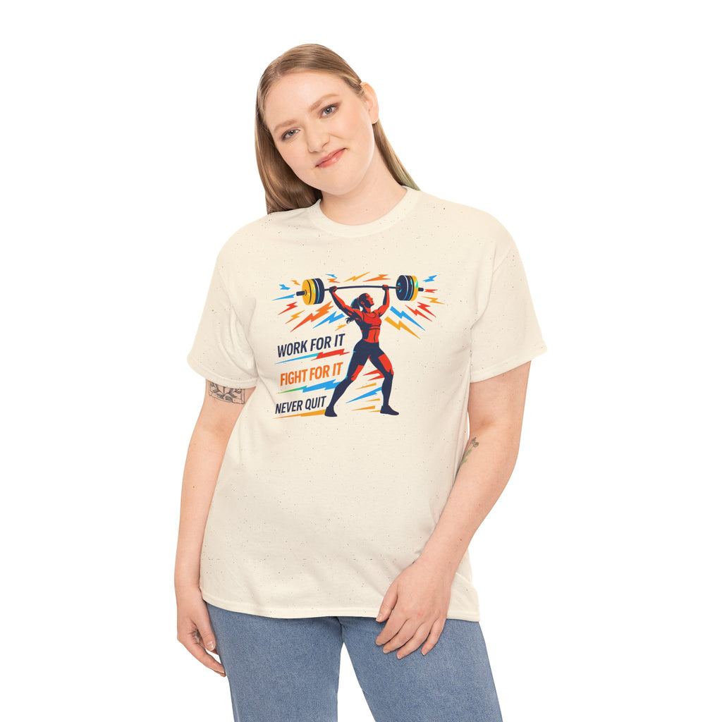 Weightlifting Motivation Tee — “Work For It, Fight For It, Never Quit” Women's Gym Shirt