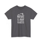 Nature Is Okay I Guess T‑Shirt