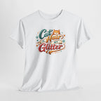 Cat Hair Is My Glitter T-Shirt Funny Cat Lovers Tee