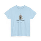 Coffee Mug Tee — "I need a minute... or 6 or 7" Funny Coffee T‑Shirt for Morning People