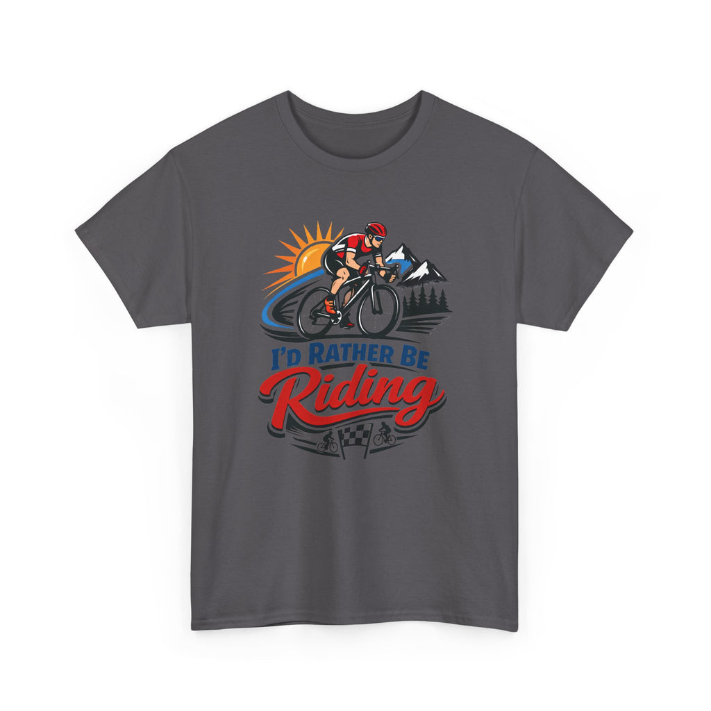 I'd Rather Be Riding T-Shirt — Cyclist Mountain Biking Tee