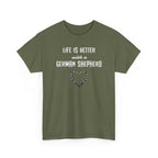 Life Is Better With a German Shepherd T-Shirt — Dog Lover Tee