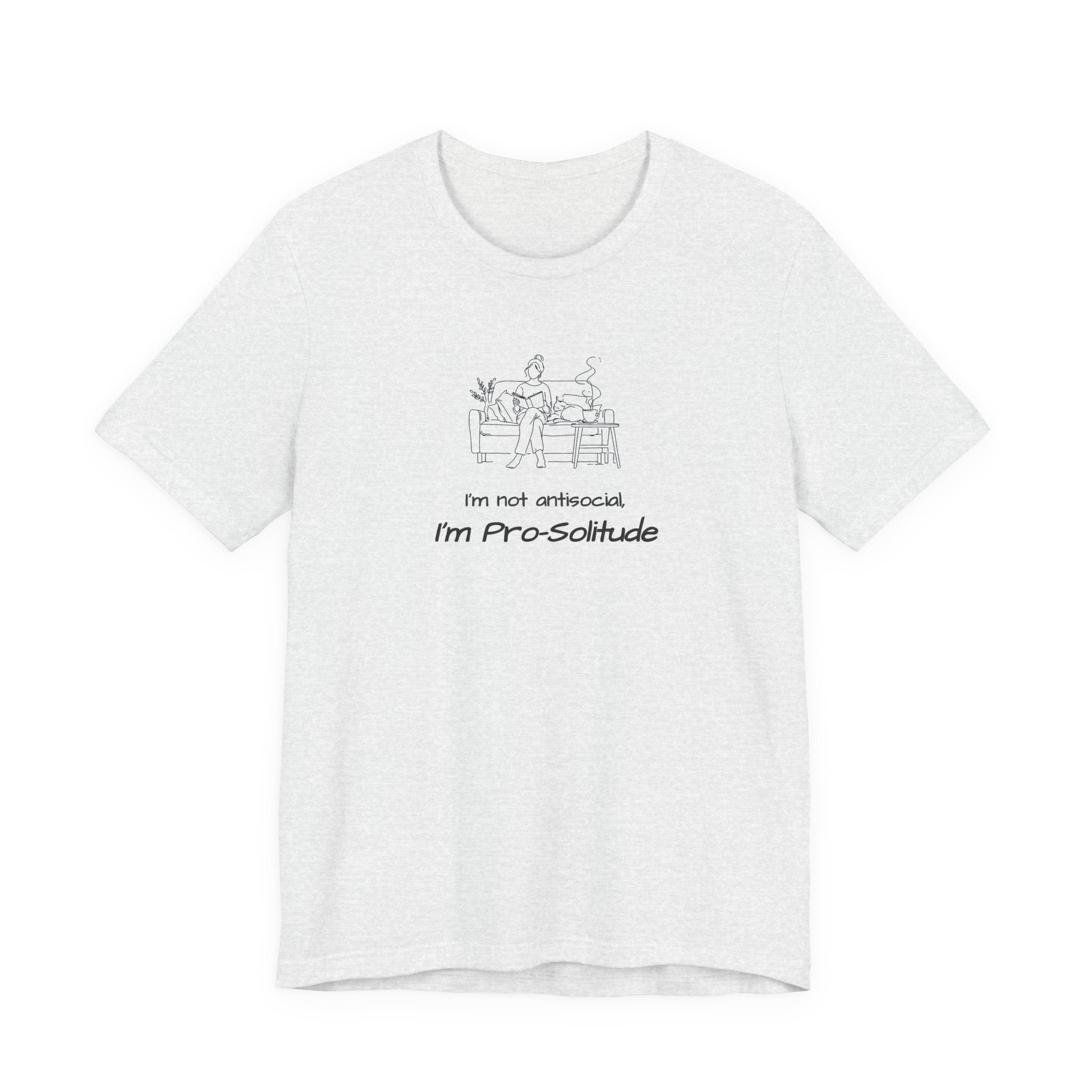 T‑Shirt — "I'm not antisocial, I'm Pro‑Solitude" Homebody Introvert Graphic Tee