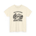 Hiking Shirt Graphic Tee — "This Is My Other Hiking Shirt" Outdoor Adventure T-Shirt