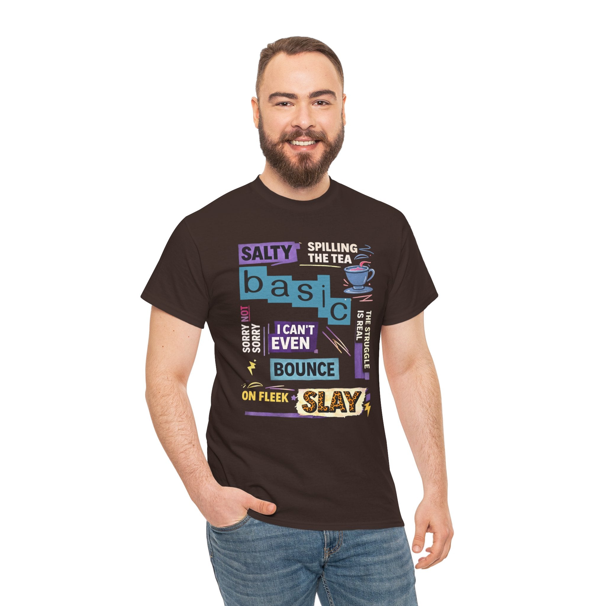 Millennial Graphic Tee — 'Basic' Buzzword Collage: Salty, Spilling the Tea, I Can't Even, SLAY