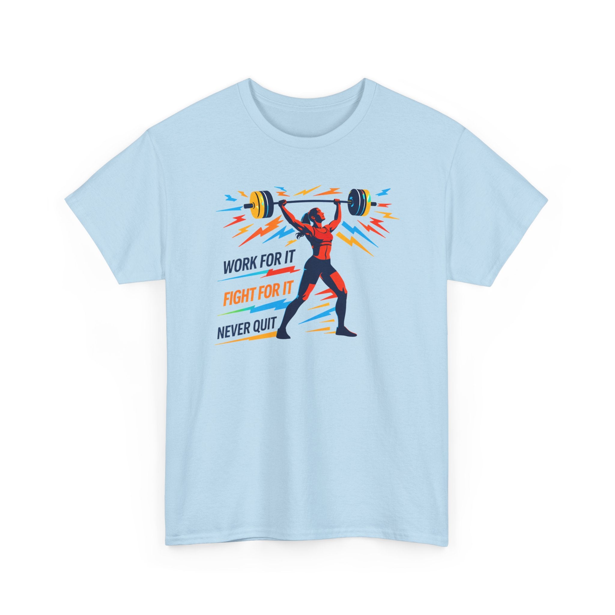 Weightlifting Motivation Tee — “Work For It, Fight For It, Never Quit” Women's Gym Shirt