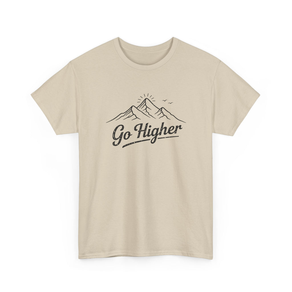Go Higher Mountain Tee — Inspirational Outdoor Hiking  Climbing Graphic T-Shirt