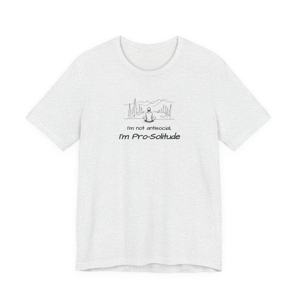 T‑Shirt — "I'm not antisocial, I'm Pro‑Solitude" Mountain Introvert Graphic Tee