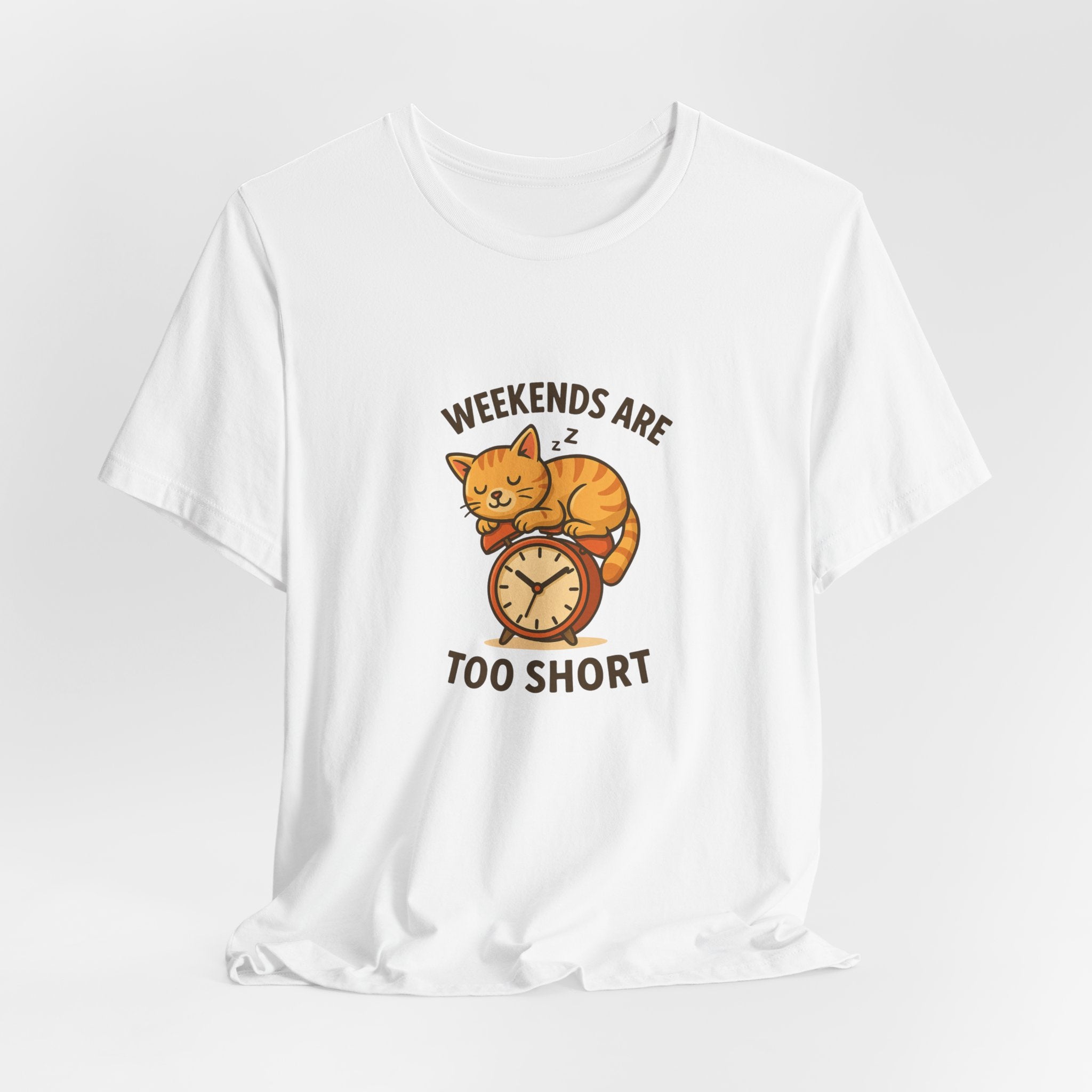 Weekend Are Too Short Cat T-Shirt — "Weekends Are Too Short" Cute Cat on Clock Tee