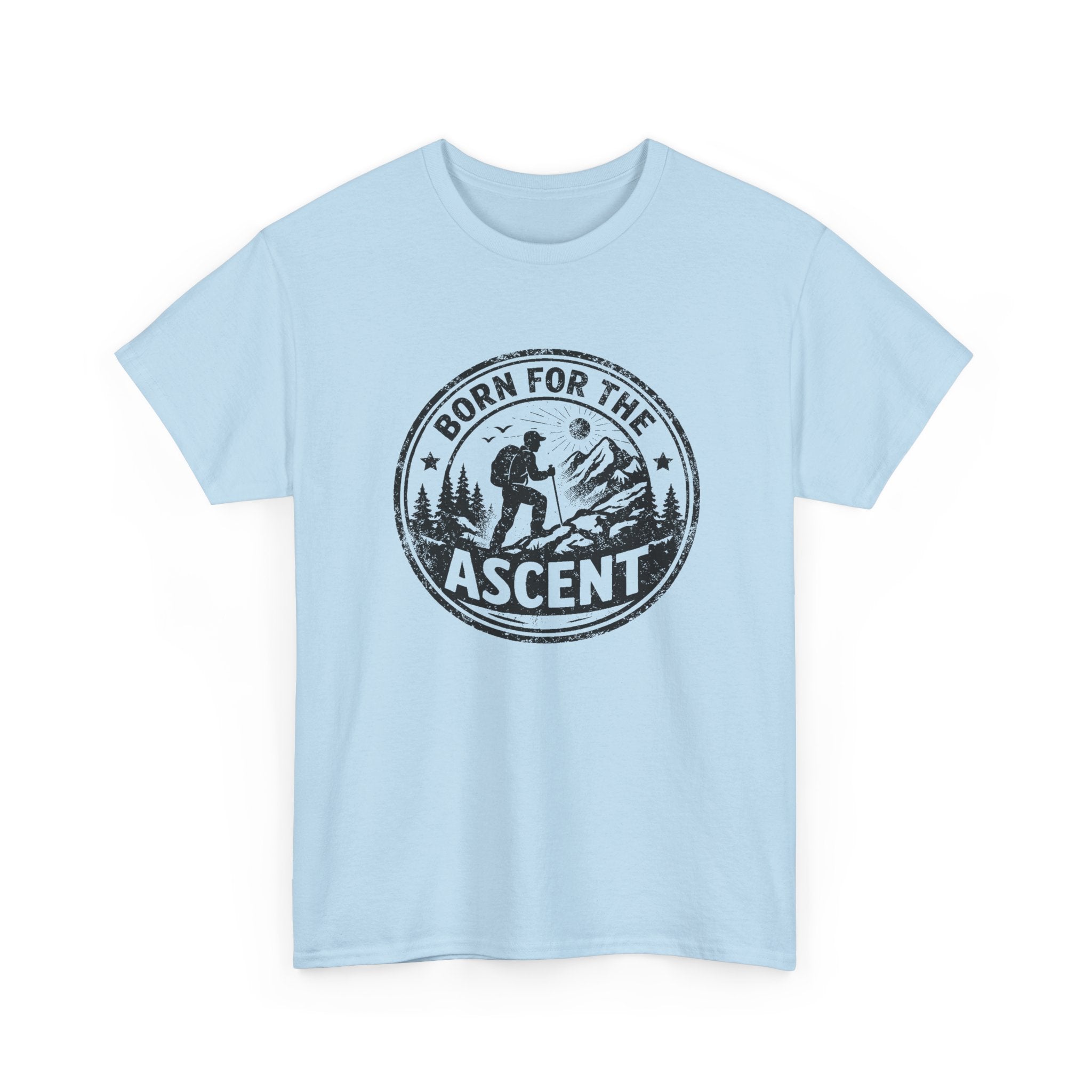 Born for the Ascent Hiking T-Shirt — Outdoor Mountain Climber Tee
