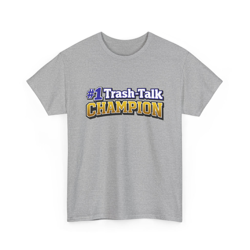 Gray t-shirt with '#1 Trash-Talk Champion' text on a white background