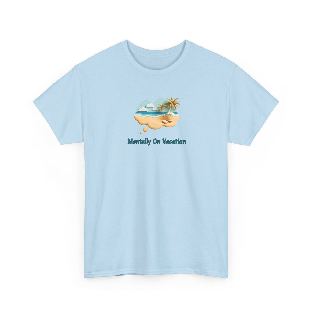 Vacation Vibes T-Shirt — "Mentally On Vacation" Beach Graphic Tee