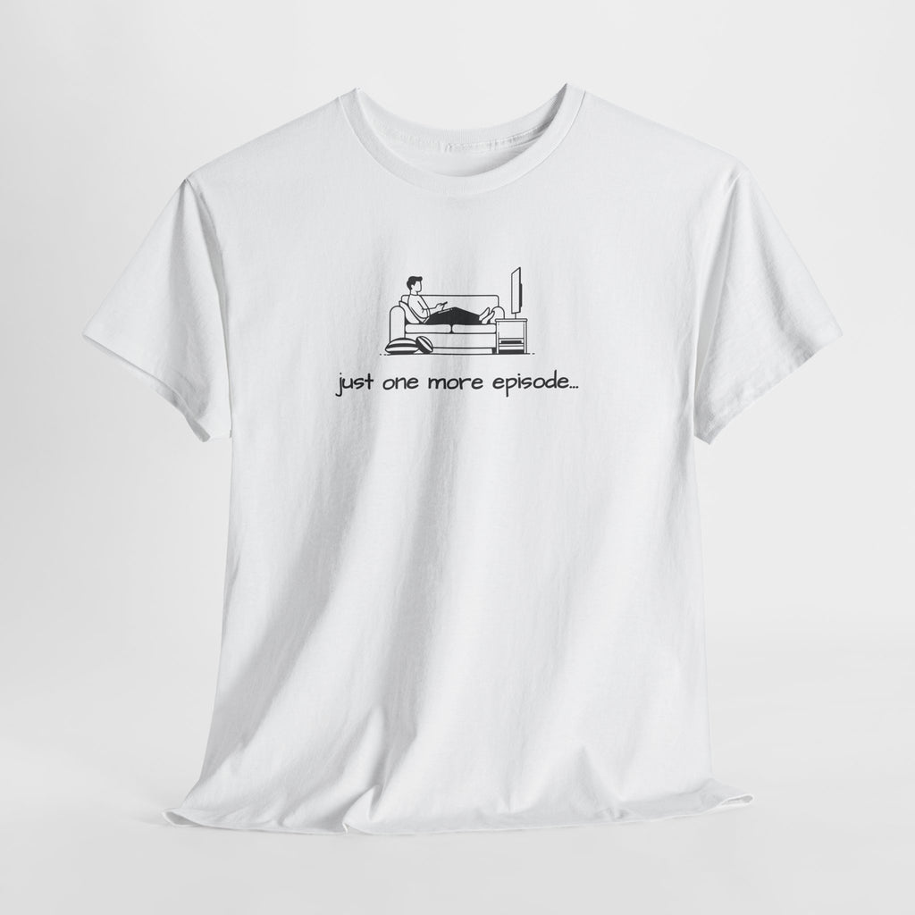 TV Binge Tee — "just one more episode" Guys Graphic T-Shirt