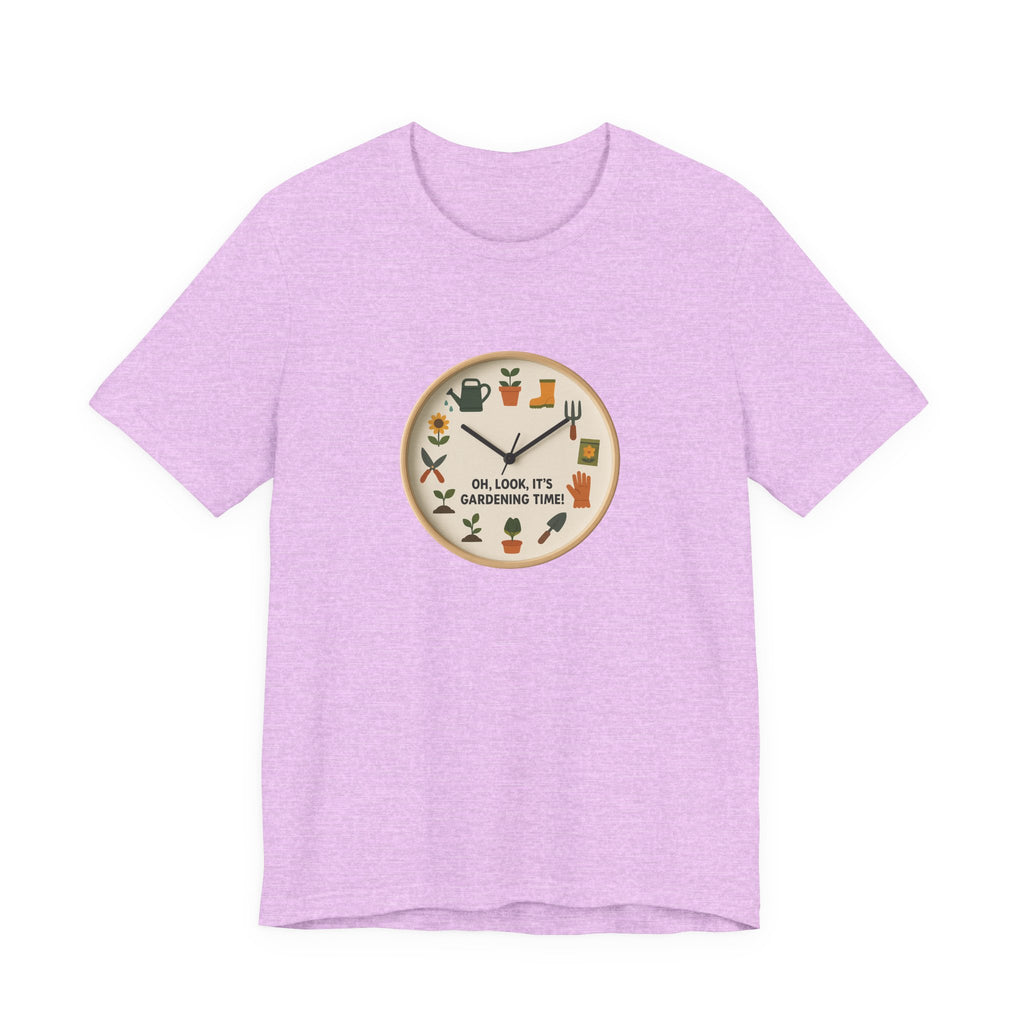 Gardening Tee — "Oh, Look, It's Gardening Time" Graphic Shirt