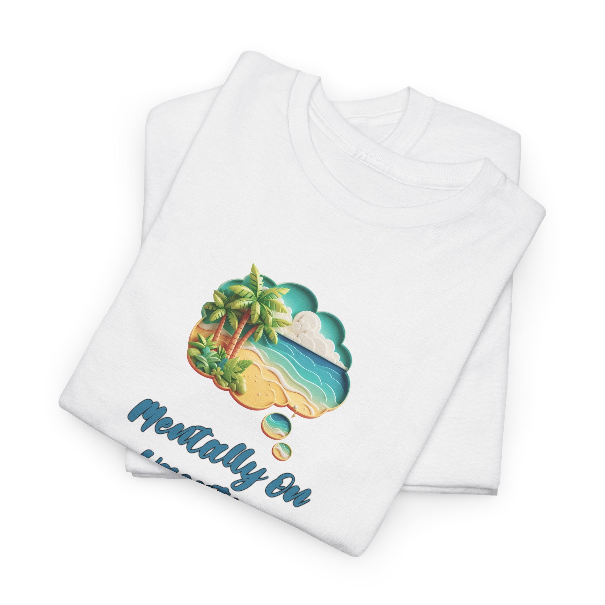 T-Shirt Vacation Vibes — "Mentally On Vacation" Beach Graphic Tee