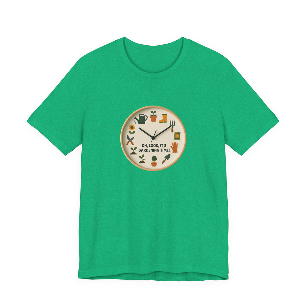 Gardening Tee — "Oh, Look, It's Gardening Time" Graphic Shirt