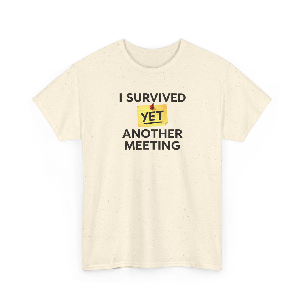 Funny 'I Survived Yet Another Meeting' T-Shirt