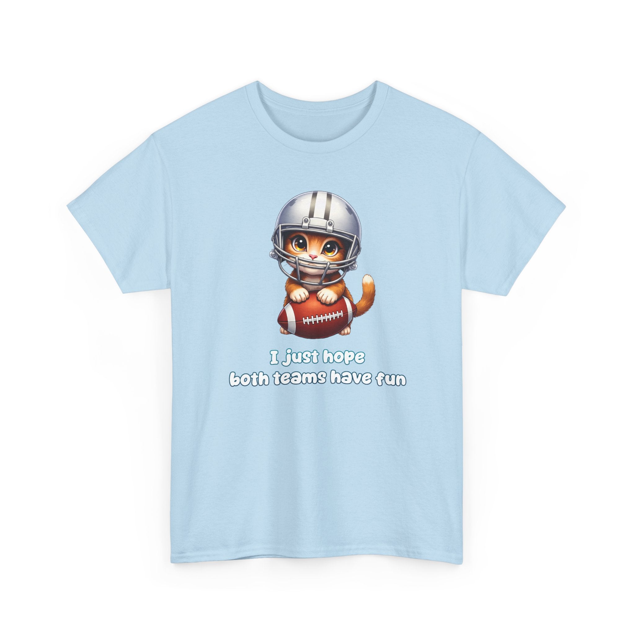 Cute Cat Football T-Shirt — "I just hope both teams have fun"