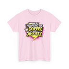 Funny Coffee & Anxiety T-Shirt — "Powered by Coffee and Anxiety" Graphic Tee