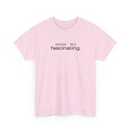 Sarcastic Humor T-Shirt — wow. so fascinating. Minimalist Text Tee