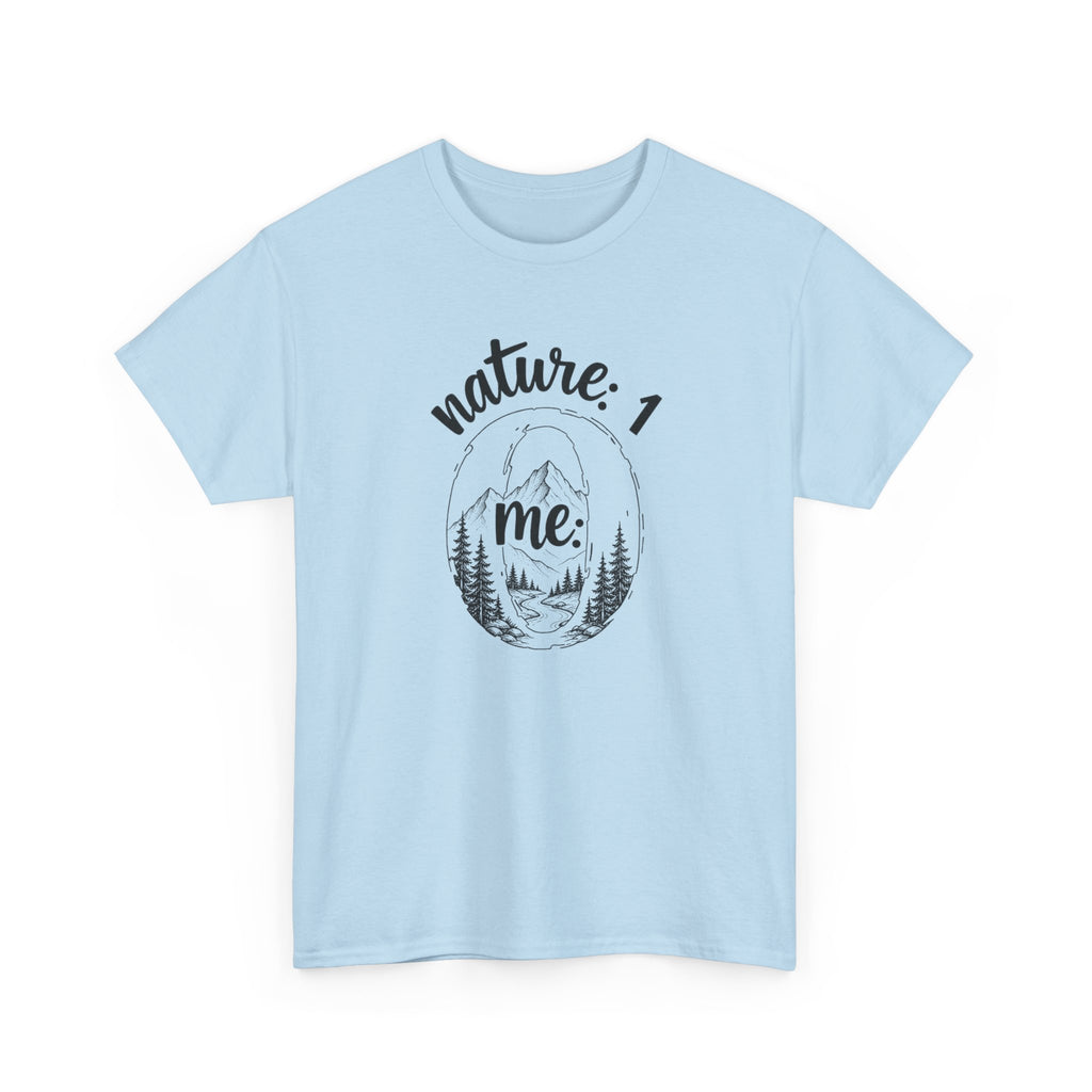 Nature 1 Me 0 T-Shirt — Funny Outdoor Adventure Graphic Tee