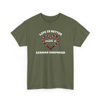 Life Is Better With a German Shepherd T‑Shirt